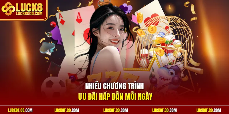 Nhiều chương trình ưu đãi hấp dẫn mỗi ngày