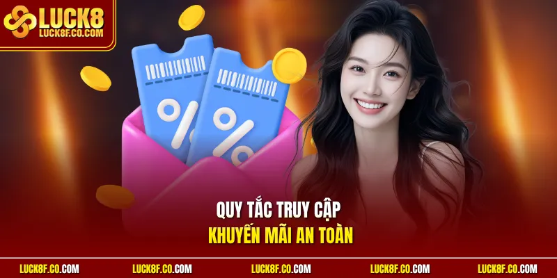 Quy tắc truy cập khuyến mãi an toàn